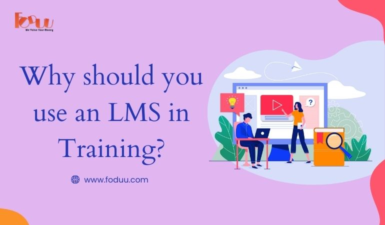 Why Should you Use an LMS in Training?